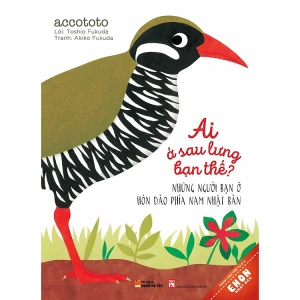 Ehon Ai Ở Sau Lưng Bạn Thế: Những Người Bạn Ở Hòn Đảo Phía Nam Nhật Bản - Tb