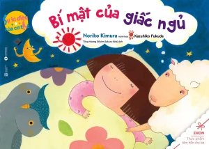 Ehon - Bí Mật Của Giấc Ngủ - Sự Kì Diệu Của Cơ Thể (Tái Bản 2020)