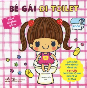 Ehon Kỹ Năng Sống - Bé Gái Đi Toilet