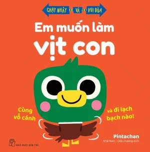 EM MUỐN LÀM VỊT CON - CÙNG VỖ CÁNH VÀ ĐI LẠCH BẠCH NÀO!