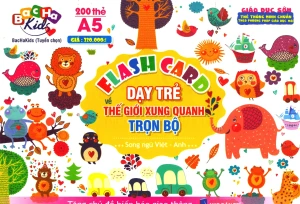 Flash Card Dạy Trẻ Về Thế Giới Xung Quanh - Trọn Bộ (Song Ngữ)