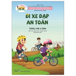 Giáo Dục An Toàn Giao Thông - Dành Cho Trẻ 4-5 Tuổi: Đi Xe Đạp An Toàn