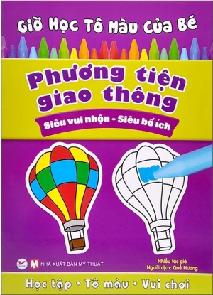 Giờ Học Tô Màu Của Bé - Phương Tiện Giao Thông (Siêu Vui Nhộn - Siêu Bổ Ích)