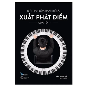 Giới Hạn Của Bạn Chỉ Là Xuất Phát Điểm Của Tôi (Tái Bản 2022)