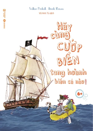 Hãy Cùng Cướp Biển Tung Hoành Biển Cả Nào!