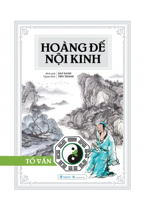 Hoàng Đế Nội Kinh - Tố Vấn