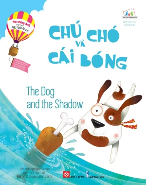 Học Tiếng Anh Cùng Truyện Ngụ Ngôn Aesop - Chú Chó Và Cái Bóng (Song Ngữ)