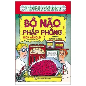 Horrible Science - Bộ Não Phập Phồng