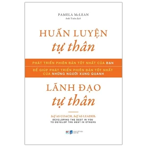 Huấn Luyện Tự Thân, Lãnh Đạo Tự Thân - Self As Coach, Self As Leader