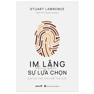 Im Lặng Không Phải Là Lựa Chọn - Bạn Có Thể Thay Đổi Thế Giới
