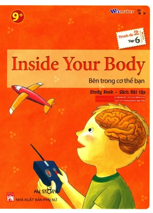 Inside Your Body - Bên Trong Cơ Thể Bạn (Trình Độ 2 - Tập 6) (Study Book - Sách Bài Tập)