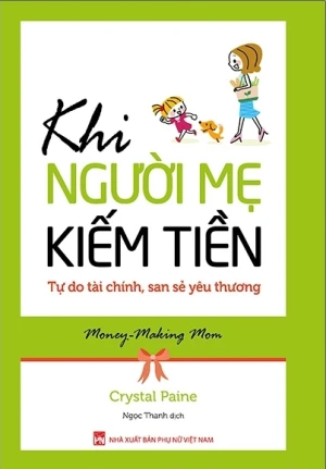 Khi Người Mẹ Kiếm Tiền - Tự Do Tài Chính, San Sẻ Yêu Thương