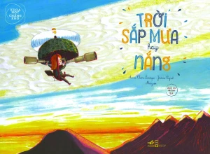 Khoa Học Chẳng Khó - Trời Sắp Mưa Hay Nắng (Tái Bản 2019)