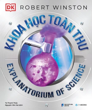 Khoa Học Toàn Thư - Explanatorium Of Science - Bìa Cứng