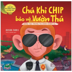 Khơi Gợi Trí Tưởng Tượng Và Sáng Tạo. Chú Khỉ Chip Bảo Vệ Vườn Thú