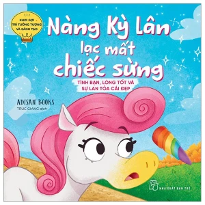 Khơi Gợi Trí Tưởng Tượng Và Sáng Tạo. Nàng Kỳ Lân Lạc Mất Chiếc Sừng