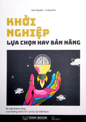 Khởi Nghiệp - Lựa Chọn Hay Bản Năng