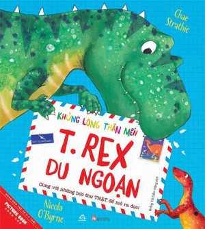 Khủng Long Thân Mến - T.Rex Du Ngoạn