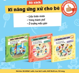 Kĩ Năng Ứng Xử Cho Bé (Bộ 3 Cuốn)