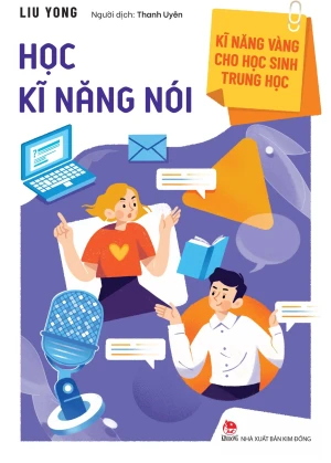 Kĩ Năng Vàng Cho Học Sinh Trung Học - Học Kĩ Năng Nói