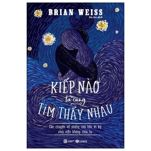 Kiếp Nào Ta Cũng Tìm Thấy Nhau (Tái Bản 2024)