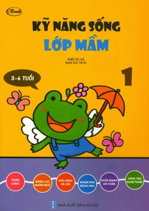 Kỹ Năng Sống Lớp Mầm - Tập 1 (3-4 Tuổi)