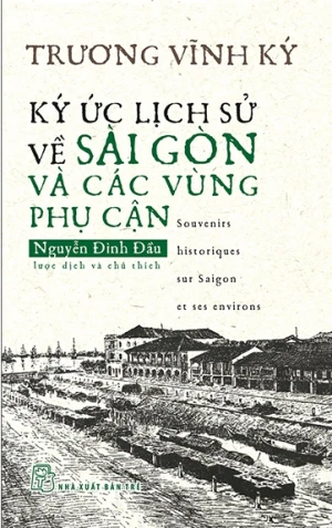 Ký Ức Lịch Sử Về Sài Gòn Và Các Vùng Phụ Cận