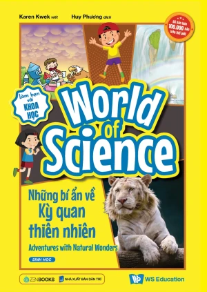 Làm Bạn Với Khoa Học - World Of Science - Những Bí Ẩn Về Kỳ Quan Thiên Nhiên