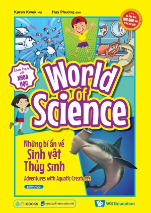 Làm Bạn Với Khoa Học - World Of Science - Những Bí Ẩn Về Sinh Vật Thủy Sinh