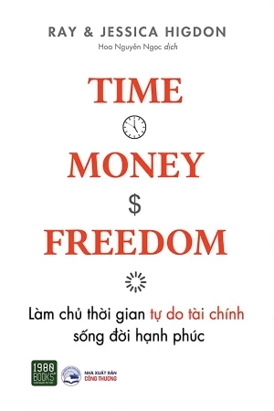 Làm Chủ Thời Gian, Tự Do Tài Chính, Sống Đời Hạnh Phúc