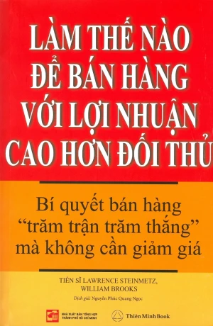 Làm Thế Nào Để Bán Hàng Với Lợi Nhuận Cao Hơn Đối Thủ