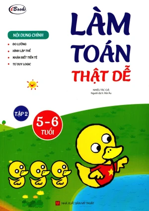 Làm Toán Thật Dễ - Tập 2 (5-6 Tuổi)