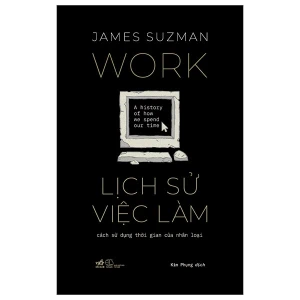Lịch Sử Việc Làm - Cách Sử Dụng Thời Gian Của Nhân Loại