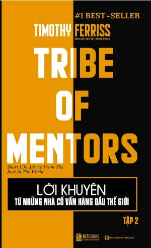 Lời Khuyên Từ Những Nhà Cố Vấn Hàng Đầu Thế Giới - Tập 2