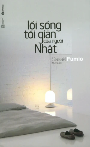 Lối Sống Tối Giản Của Người Nhật (Tái Bản 2018)