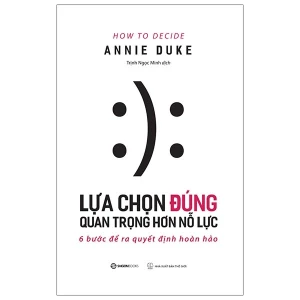 Lựa Chọn Đúng Quan Trọng Hơn Nỗ Lực