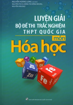 Luyện Giải Bộ Đề Thi Trắc Nghiệm THPT Quốc Gia Môn Hóa Học