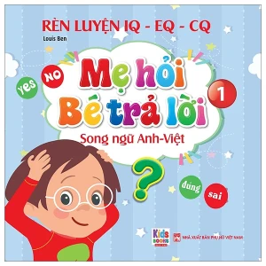 Mẹ Hỏi Bé Trả Lời 1 - Song Ngữ Anh Việt