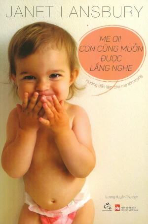 Mẹ Ơi! Con Cũng Muốn Được Lắng Nghe