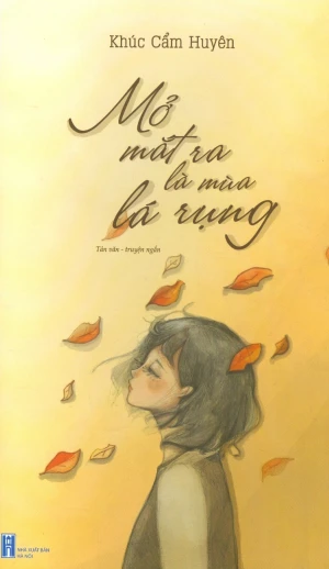 Mở Mắt Ra Là Mùa Lá Rụng