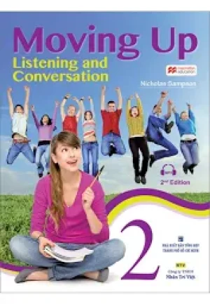 Moving Up Listening And Conversation 2 (Kèm 1 CD)