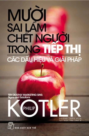 Mười Sai Lầm Chết Người Trong Tiếp Thị (Tái Bản 2017)