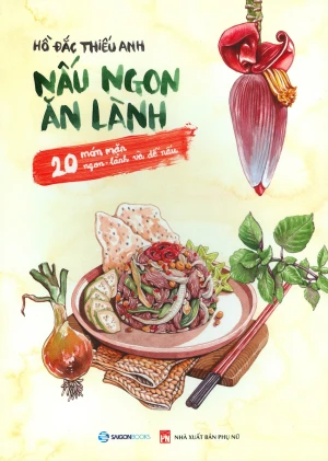 Nấu Ngon Ăn Lành - 20 Món Mặn, Ngon - Lành Và Dễ Nấu