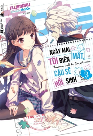 Ngày Mai, Tôi Biến Mất, Cậu Sẽ Hồi Sinh - Tập 3 (Tặng Kèm Postcard Bế Hình