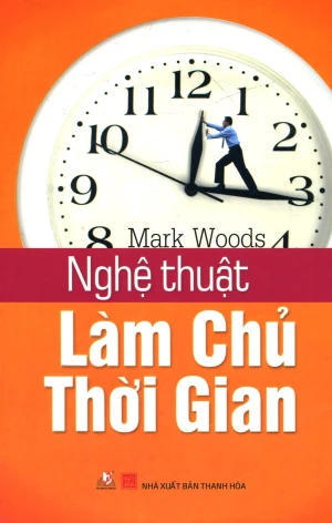 Nghệ Thuật Làm Chủ Thời Gian (Tái Bản 2015)