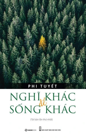 Nghĩ Khác Để Sống Khác (Tái Bản 2019)