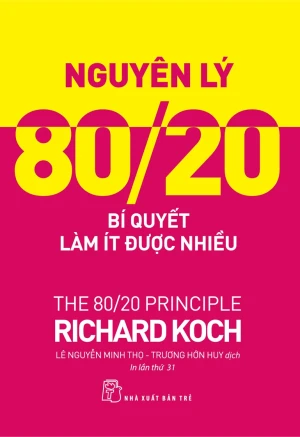 Nguyên Lý 80/20: Bí Quyết Làm Ít Được Nhiều