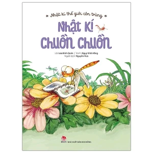 Nhật Kí Thế Giới Côn Trùng - Nhật Kí Chuồn Chuồn (Tái Bản 2020)