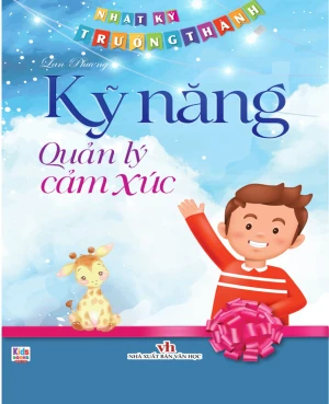 Nhật Ký Trưởng Thành - Kỹ Năng Quản Lý Cảm Xúc