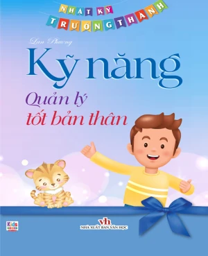 Nhật Ký Trưởng Thành - Kỹ Năng Quản Lý Tốt Bản Thân